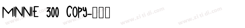 MINNIE 300 COPY字体转换